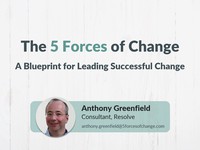 The 5 forces of change: a blueprint for leading successful change