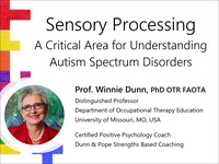 Sensory processing: a critical area for understanding autism spectrum disorders