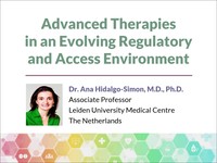 Advanced therapies in an evolving regulatory and access environment
