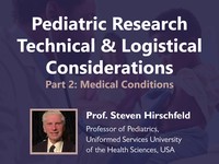 Pediatric research: technical & logistical considerations - medical conditions