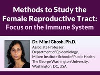 Methods to study the female reproductive tract: focus on the immune system