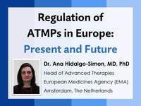 Regulation of ATMPs in Europe: present and future