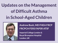 Updates on the management of difficult asthma in school-aged children