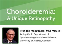 Choroideremia: a unique retinopathy