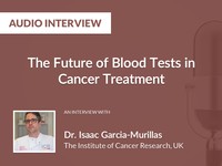 The future of blood tests in cancer treatment