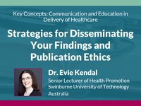 Strategies for disseminating your findings and publication ethics
