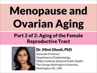 Menopause & ovarian aging: aging of the female reproductive tract